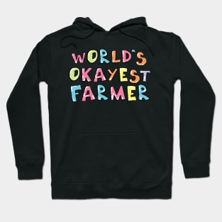 World's Okayest Farmer Gift Idea Hoodie